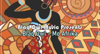 Blaq Owl – Mo Afrika