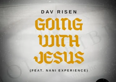Dav Risen - Going With Jesus (feat. Nani Experience)