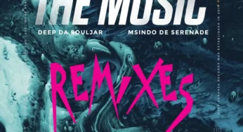 Deep Da Souljar & Msindo De Serenade – The Music (Remixes)
