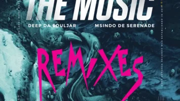 Deep Da Souljar & Msindo De Serenade - The Music (Remixes)
