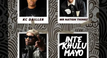 K.C Driller, Mr Nation Thingz & Visca – Intekhulumayo (feat. Cuba Beats)