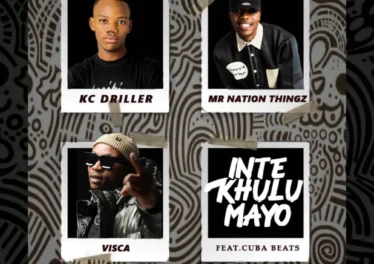 K.C Driller, Mr Nation Thingz & Visca - Intekhulumayo (feat. Cuba Beats)