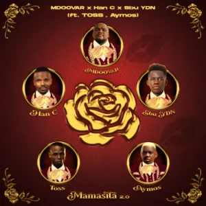 Mdoovar, Han-C & Sbu YDN - MAMASITA 2.0 (feat. Aymos & TOSS)