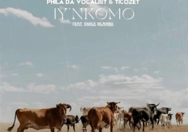 Phila Da Vocalist & TICOZET - Iy'nkomo (feat. Enhle Mlambo)