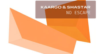 KAARGO & Shastar – No Escape