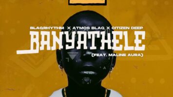 BlaQRhythm, Atmos Blaq & Citizen Deep - Banyathele (feat. Maline Aura)