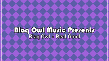 Blaq Owl - Real Good