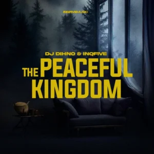 DJ DIHNO & InQfive - The Peaceful Kingdom