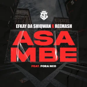 Efkay Da Shiqwan & Reemash - ASAMBE (feat. Fora nco)