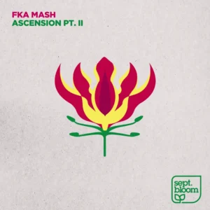 Fka Mash - Ascension Pt. II