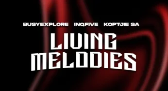 BusyExplore, InQfive & KoptjieSA – Living Melodies EP