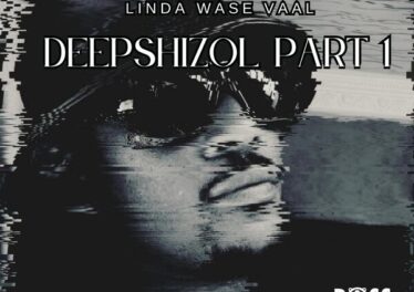 Linda Wase Vaal - Deepshizol, Pt. 1