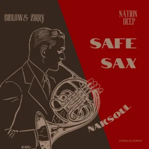NAKSoul, Nation Deep & Biblow & Zirry - Safe Sax