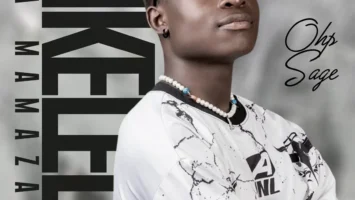 OHP Sage - Dikeledi Tsa Mamazala EP