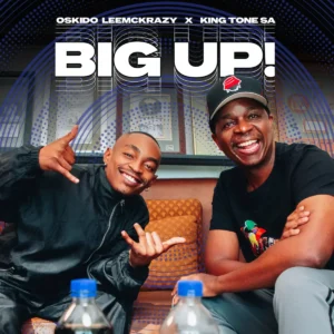 OSKIDO, LeeMcKrazy & King Tone SA - 1 Big Up (Club Mix)