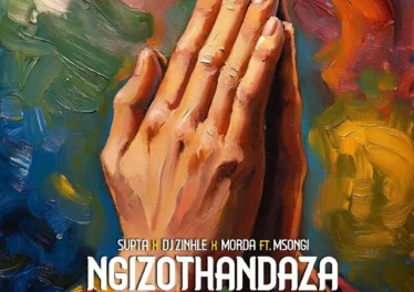 SUPTA, DJ Zinhle & MÖRDA - Ngizothandaza (feat. Msongi)