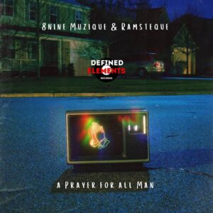 8nine Muzique & RamsTeque - A Prayer for All Men