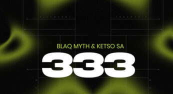 Blaq Myth & Ketso SA – 333 (Original Mix)