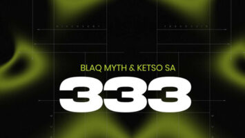 Blaq Myth & Ketso SA - 333 (Original Mix) Blaq Myth & Ketso SA - 333 (Original Mix)