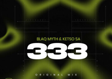 Blaq Myth & Ketso SA - 333 (Original Mix)