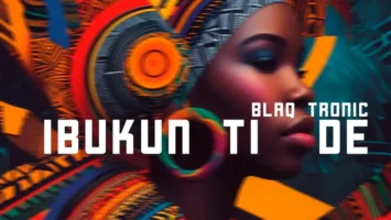 Blaq Tronic - Ibukun Ti De