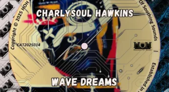 CharlySoul Hawkins – Wave Dreams EP