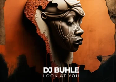 DJ Buhle - Look At You