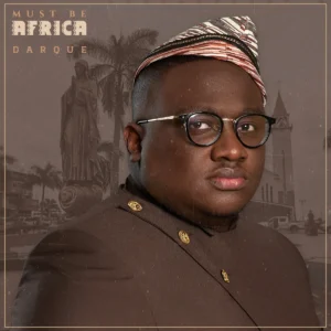 Darque - Must Be Africa (Album)