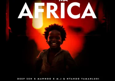 Deep Sen, MaWhoo & M.J - Ma Africa (feat. Ntando Yamahlubi)