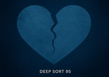 Deep Sort 95 - Meant to Be Broken