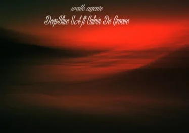 DeepBlue SA - Walk Again (feat. Calvin De Groove)