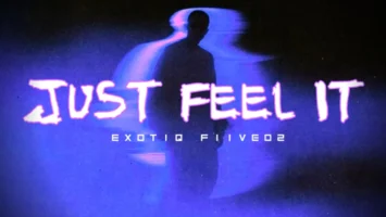 Exotiq Fiive02 - Just Feel It