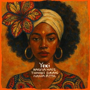Hanna Haïs, Thandi Draai & Nana Atta - Yeki (Main Mix) Hanna Haïs, Thandi Draai & Nana Atta - Yeki