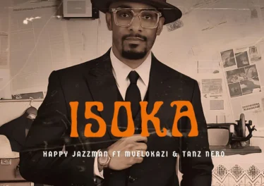Happy Jazzman - Isoka (feat. Mvelokazi & Tanz Nero)