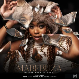 Maline Aura - Mabebuza (Remix Pack)