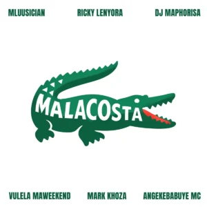 Mluusician, Ricky Lenyora & DJ Maphorisa - Malacosta (feat. Vulela Maweekend, Mark Khoza & Angekebabuye Mc) Mluusician, Ricky Lenyora & DJ Maphorisa - Malacosta (feat. Vulela Maweekend, Mark Khoza & Angekebabuye Mc)