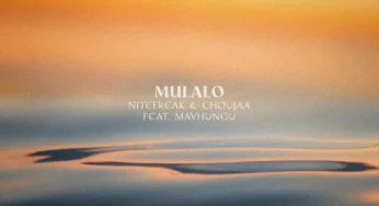 Nitefreak & Choujaa – Mulalo (feat. Mavhungu)