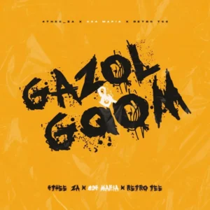 Retro-Tee, 034 Mafia & 4THEE_ZA - Gazol & Gqom