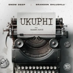 Snow Deep & Brandon Dhludhlu - uKuphi (feat. Warren Justin)