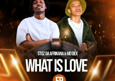 Stoz Da Afrikana & MO Dex - What Is Love EP