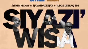 Syfred Mckay, SjavasDaDeejay & JudgeDeBliQSim - Siyazi Wisa (feat. ProBoii, Sax De Vocalist, HeavyDeep & Hamilton Deep) Syfred Mckay, SjavasDaDeejay & JudgeDeBliQSim - Siyazi Wisa (feat. ProBoii, Sax De Vocalist, HeavyDeep & Hamilton Deep)