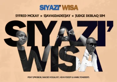 Syfred Mckay, SjavasDaDeejay & JudgeDeBliQSim - Siyazi Wisa (feat. ProBoii, Sax De Vocalist, HeavyDeep & Hamilton Deep)
