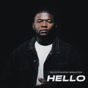 TheologyHD & Beekay Monalayzzar - Hello