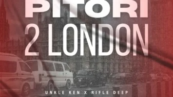 Unkle Ken & Rifle Deep - PITORI2LONDON EP