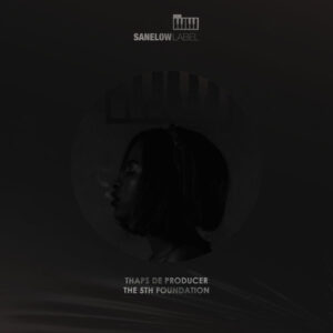 Thaps De Producer - The 5th Foundation EP