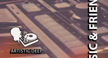 Artistic Deep – Music & Friends EP