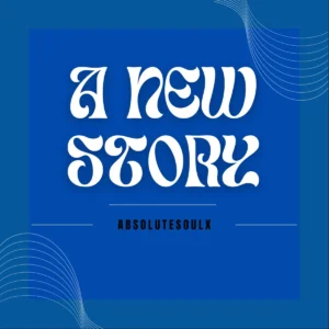 Absolutesoulx - A New Story (Album)