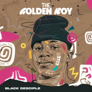 Black Desciple - The Golden Boy (Album)