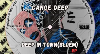Canoe Deep – Deep In Town (Bloem) EP