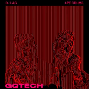 DJ Lag & Ape Drums - GQTECH